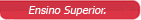Ensino Superior.